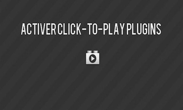 Comment activer les plug-ins Click-to-Play dans tous les navigateurs Web