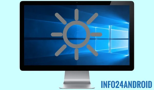 Comment Regler Votre Ecran Luminosite De Pc Manuellement Et Automatiquement Info24android