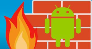 Les meilleures applications de Pare-feu pour Android