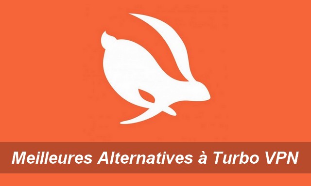 Les meilleures alternatives à Turbo VPN pour Android