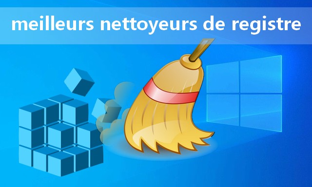 Meilleurs nettoyeurs de registre pour Windows 10