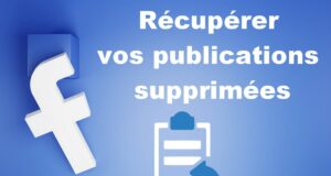 Comment récupérer vos publications supprimées sur Facebook