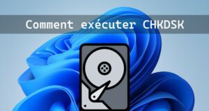 Comment exécuter CHKDSK sous Windows 11
