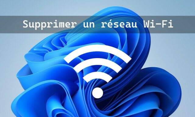 Comment supprimer un réseau Wi-Fi enregistré sur Windows 11