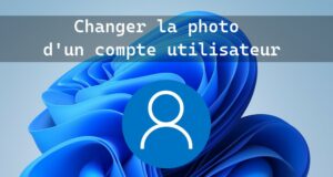 Changer la photo d'un compte utilisateur sur Windows 11