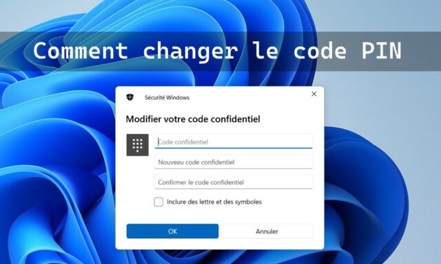 Comment changer le code PIN de Windows 11