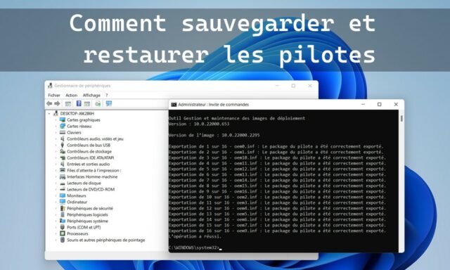 Comment sauvegarder et restaurer des pilotes sous Windows