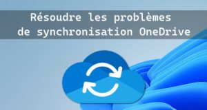Résoudre les problèmes de synchronisation OneDrive sur Windows 11