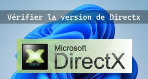 Comment vérifier la version de Directx sous Windows