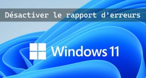 Désactiver le rapport d'erreurs sous Windows 11