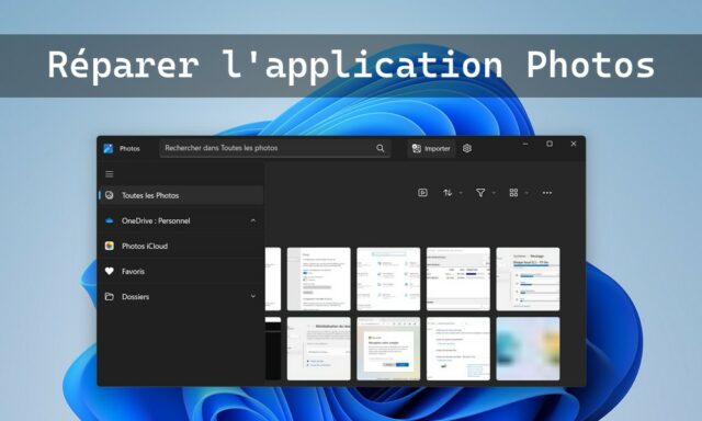 Réparer ou réinitialiser l'application Photos sous Windows 11