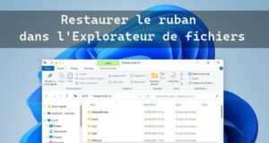 Restaurer le ruban dans l'Explorateur de fichiers de Windows 11