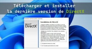 Télécharger et installer la dernière version de DirectX