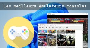 Les meilleurs émulateurs consoles pour jouer sur PC