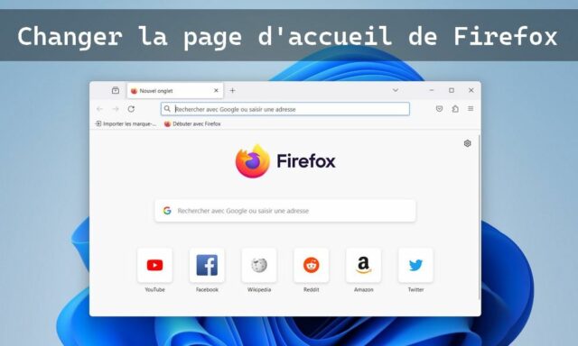 Comment changer la page d'accueil de Firefox