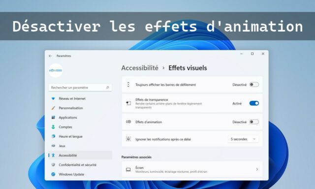 Comment désactiver les effets d'animation de Windows 11