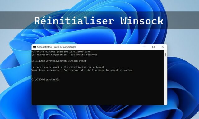Comment réinitialiser Winsock sous Windows 11